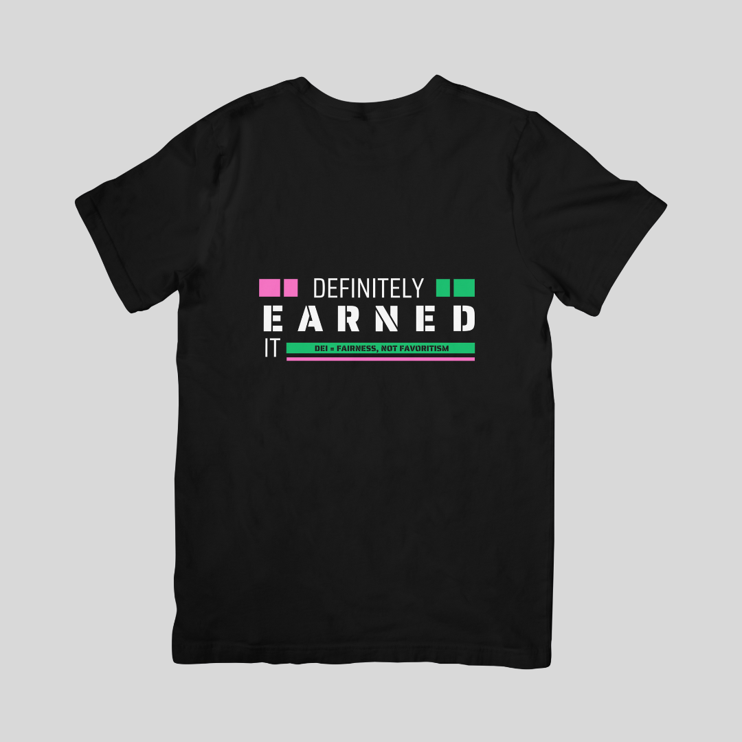 Culzzles black-coloured "Definitely Earned It." DEI T-Shirt: Diversity &amp; Inclusion Graphic Tee